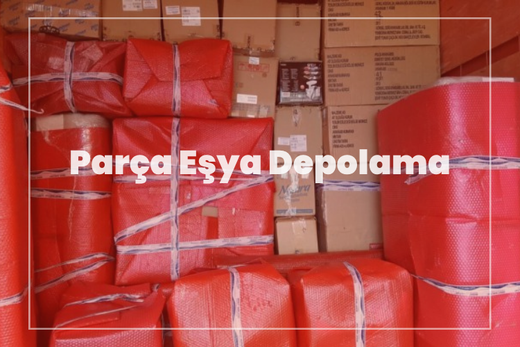 parça eşya depolama