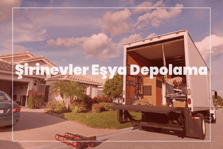 şirinevler eşya depolama